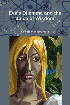 Paperback Eve's Dilemma and the Juice of Wisdom Book
