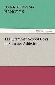 The Grammar School Boys in Summer Athletics - Book #4 of the Grammar School Boys