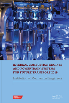 Internal Combustion Engines and Powertrain Systems for Future Transport 2019: Proceedings of the International Conference on Internal Combustion Engines and Powertrain Systems for Future Transport, (I