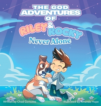 The God Adventures of Riley & Rocky: Never Alone