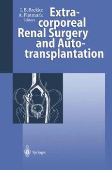 Paperback Extracorporeal Renal Surgery and Autotransplantation Book