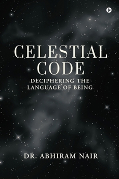 Paperback Celestial Code: Deciphering the language of Being Book