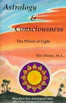 Astrology and Consciousness: The Wheel of Light