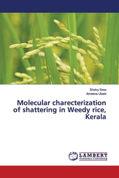 Paperback Molecular charecterization of shattering in Weedy rice, Kerala Book