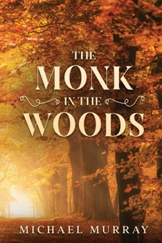 Paperback The Monk in the Woods Book