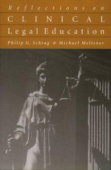 Hardcover Reflections On Clinical Legal Education Book