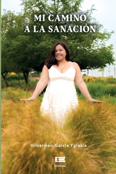 Paperback Mi camino a la sanación [Spanish] Book