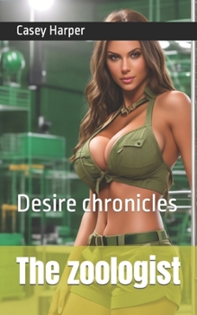 Paperback The zoologist: Desire chronicles Book
