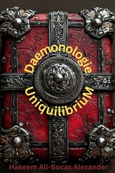 UniquilibriuM Demonology: Demonology and Exorcism (UniquilibriuM's Demonology)