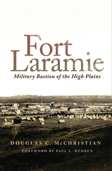 Paperback Fort Laramie: Military Bastion of the High Plains Book