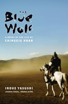 Hardcover The Blue Wolf: A Novel of the Life of Chinggis Khan Book