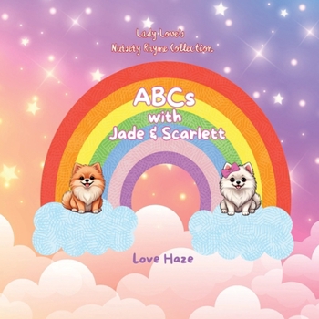 ABCs with Jade & Scarlett : Part of Lady Love's Nursery Rhyme Collection