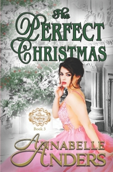 The Perfect Christmas - Book #3 of the Perfect Regency