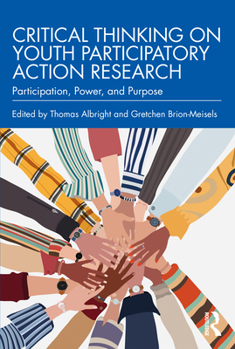 Paperback Critical Thinking on Youth Participatory Action Research: Participation, Power, and Purpose Book