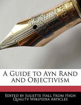 A Guide to Ayn Rand and Objectivism