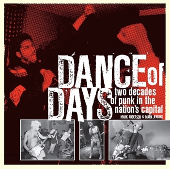 Paperback Dance of Days: Two Decades of Punk in the Nation's Capital Book