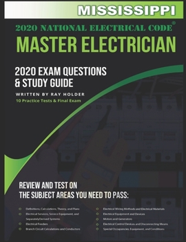 Paperback Mississippi 2020 Master Electrician Exam Questions and Study Guide: 400+ Questions for study on the 2020 National Electrical Code Book