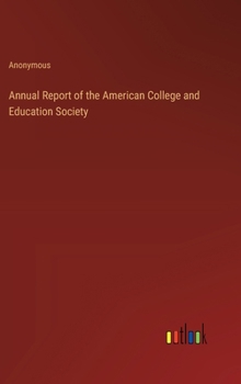 Annual Report of the American College and Education Society