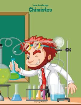 Paperback Livre de coloriage Chimistes 1 [French] Book