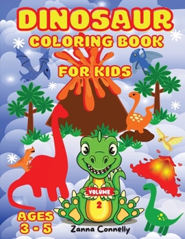 Dinosaur Coloring Book for Kids: Dinosaur coloring book for Kids Toddler Girl Boy Children. Dinosaurs Coloring Book Baby Boys Girls First Book. Books and Coloring pages. Collection gift for kids. Cute