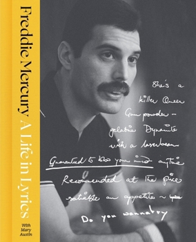 Hardcover A Life in Lyrics: The Official Creative Legacy of Freddie Mercury Book