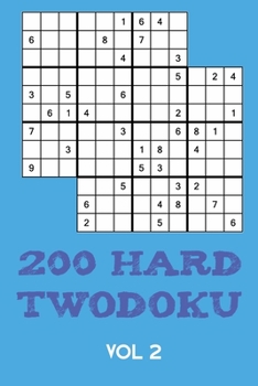 Paperback 200 Hard Twodoku Vol 2: Two overlapping Sudoku, puzzle booklet, 2 puzzles per page Book