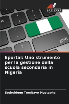 Paperback Eportal: Uno strumento per la gestione della scuola secondaria in Nigeria [Italian] Book