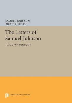 Paperback The Letters of Samuel Johnson, Volume IV: 1782-1784 Book