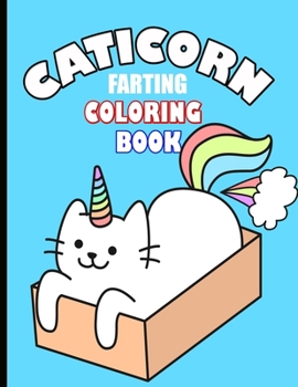 Paperback Caticorn Farting Coloring Book: Magical caticorn farting coloring book