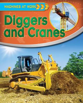 Diggers and Cranes - Book  of the Machines at Work