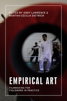 Hardcover Empirical Art: Filmmaking for Fieldwork in Practice Book