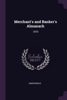 Paperback Merchant's and Banker's Almanach: 1870 Book