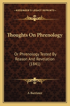 Paperback Thoughts On Phrenology: Or Phrenology Tested By Reason And Revelation (1841) Book