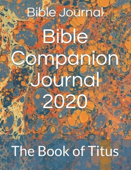 Bible Companion Journal 2020: The Book of Titus