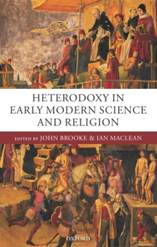 Hardcover Heterodoxy in Early Modern Science and Religion Book