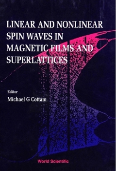 Hardcover Linear and Nonlinear Spin Waves in Magnetic Films and Superlattices Book