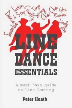 Paperback Line Dance Essentials: A must have guide to Line Dancing Book