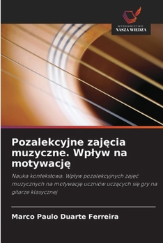 Pozalekcyjne zajecia muzyczne. Wplyw na motywacje