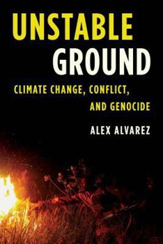 Hardcover Unstable Ground: Climate Change, Conflict, and Genocide Book