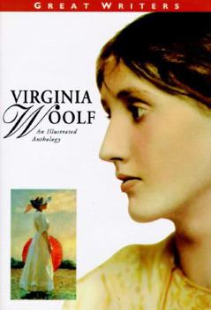 Hardcover Virginia Woolf: Illustrated Anthologies (Great Writers Series) Book