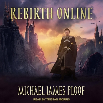 Rebirth Online - Book #1 of the Rebirth Online