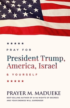 Paperback Pray for Trump, America, Israel and Yourself Book