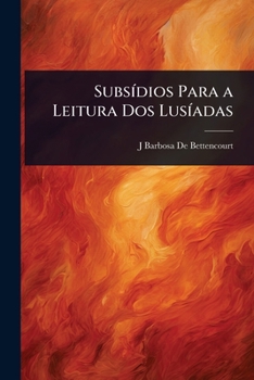 Paperback SubsÃ-dios Para a Leitura Dos LusÃ-adas [Portuguese] Book