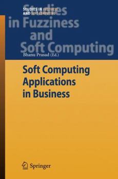 Hardcover Soft Computing Applications in Business Book