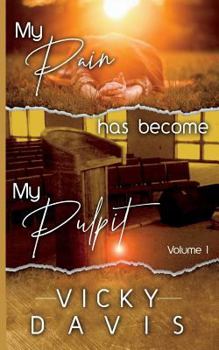 Paperback My Pain has become my Pulpit Book