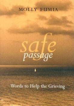 Paperback Safe Passage: Words to Help the Grieving Book