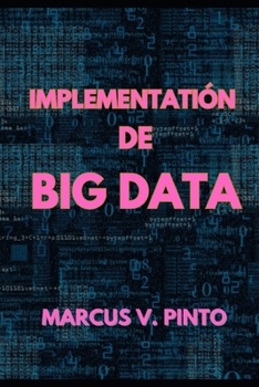 IMPLEMENTACIÓN DE BIG DATA (Spanish Edition)
