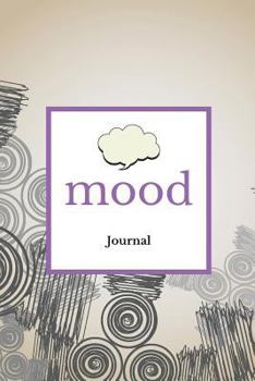 Paperback Mood Journal: Scrambled Cover Monitor Your Mood, Medication, Anxiety Levels & Depression Levels Keep Healthy & on Track Emotion Diar Book