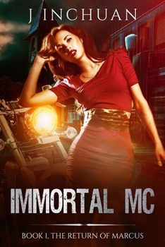 Paperback Immortal MC: Book 1, The Return Of Marcus Book