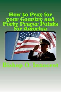 Paperback How to Pray for your Country and Forty Prayer Points for America Book
